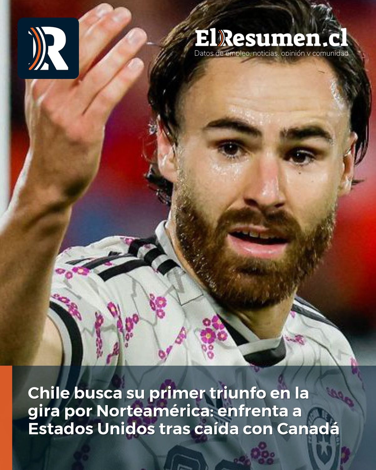 Chile busca su primer triunfo en la gira por Norteamérica: enfrenta a Estados Unidos tras caída con Canadá