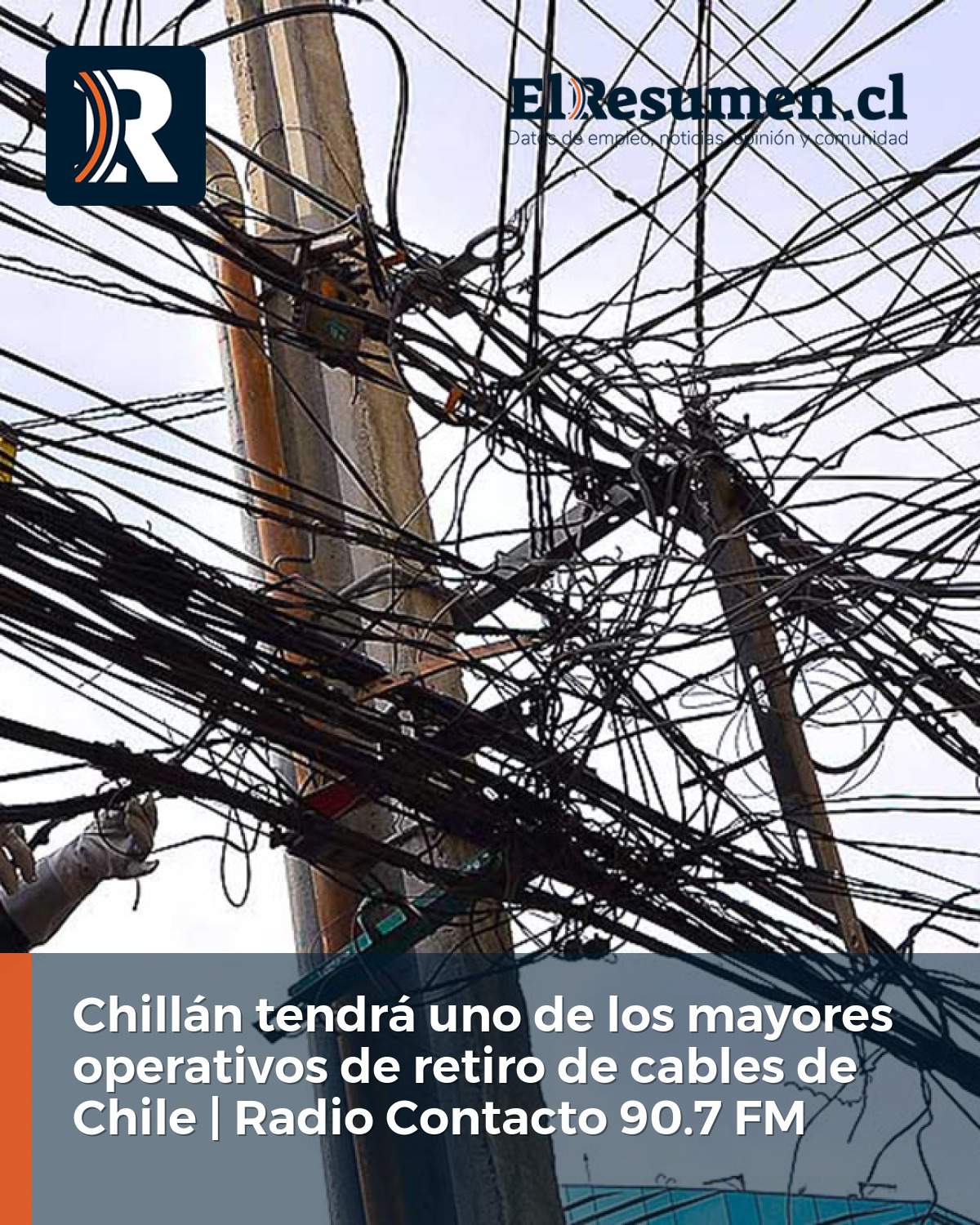 Chillán tendrá uno de los mayores operativos de retiro de cables de Chile | Radio Contacto 90.7 FM