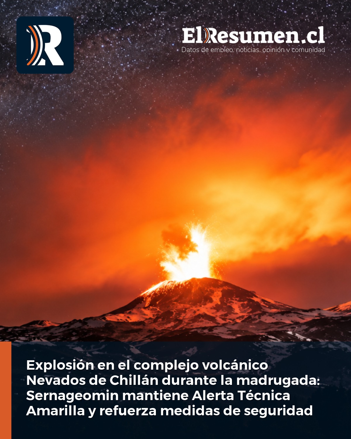 Explosión en el complejo volcánico Nevados de Chillán durante la madrugada: Sernageomin mantiene Alerta Técnica Amarilla y refuerza medidas de seguridad