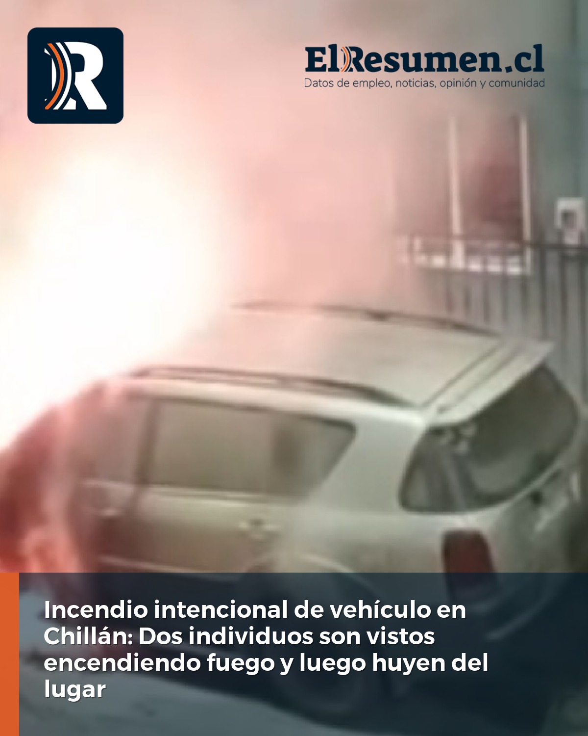 Incendio intencional de vehículo en Chillán: Dos individuos son vistos encendiendo fuego y luego huyen del lugar