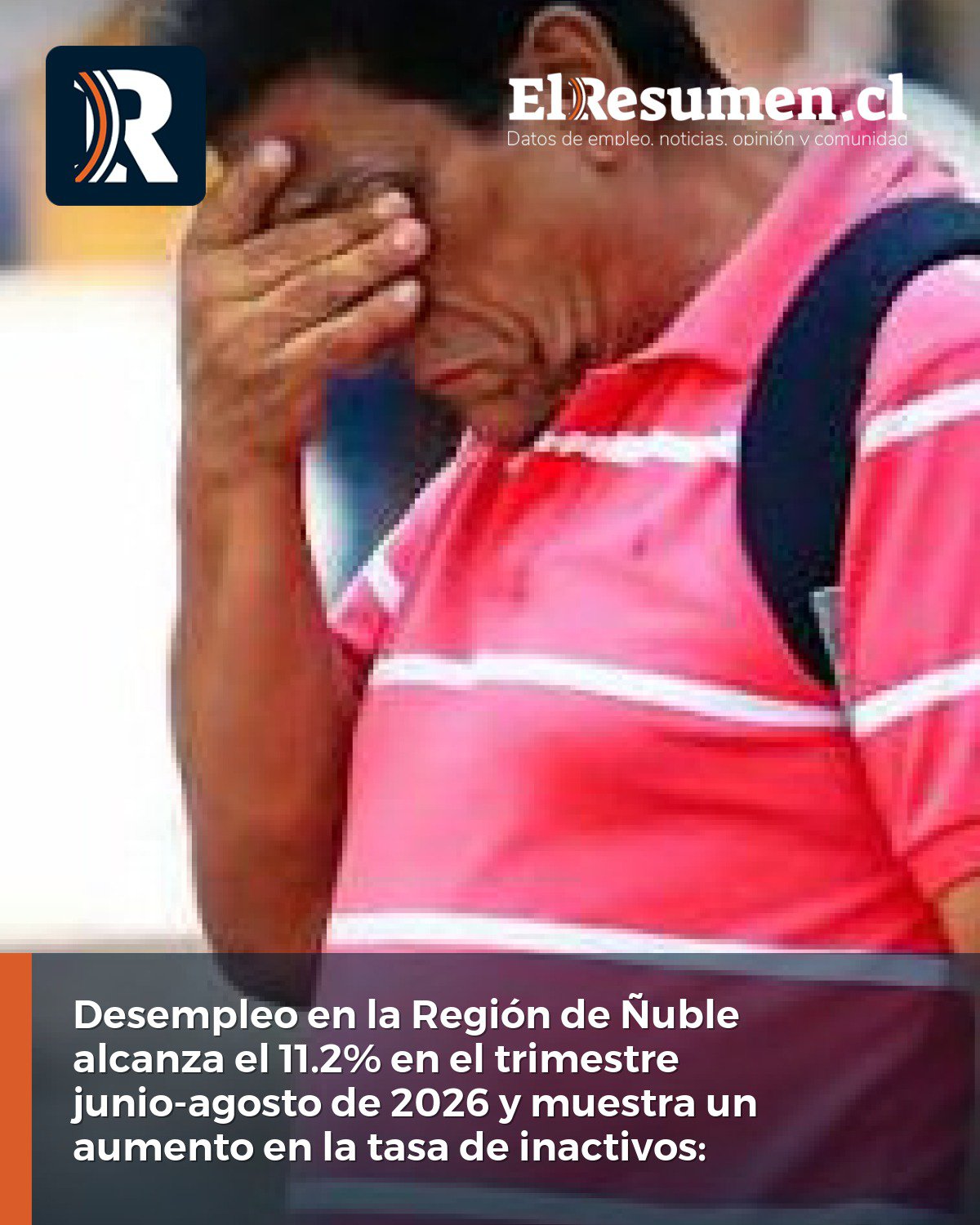 Desempleo en la Región de Ñuble alcanza el 11.2% en el trimestre junio-agosto de 2026 y muestra un aumento en la tasa de inactivos: