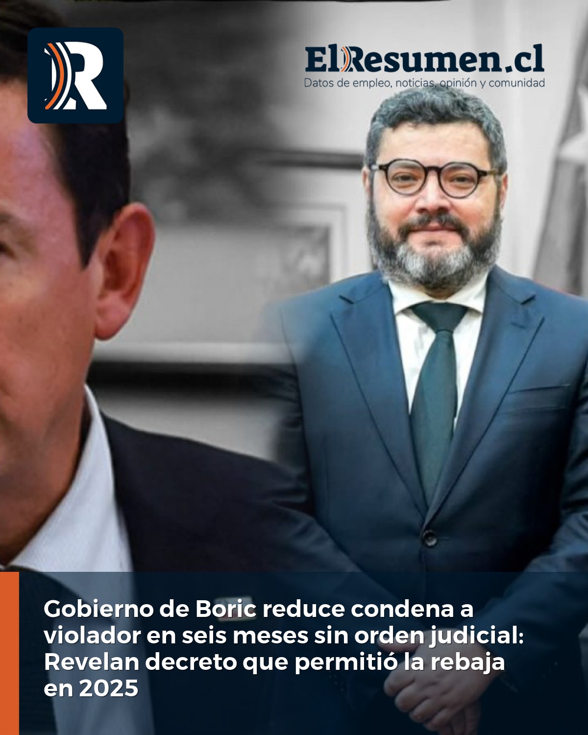 Gobierno de Boric reduce condena a violador en seis meses sin orden judicial: Revelan decreto que permitió la rebaja en 2025