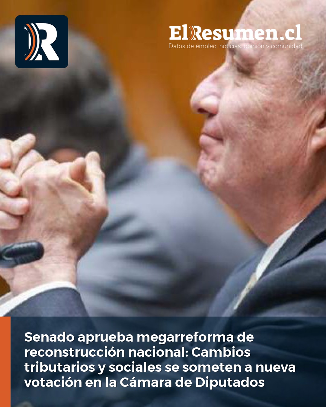 Senado aprueba megarreforma de reconstrucción nacional: Cambios tributarios y sociales se someten a nueva votación en la Cámara de Diputados