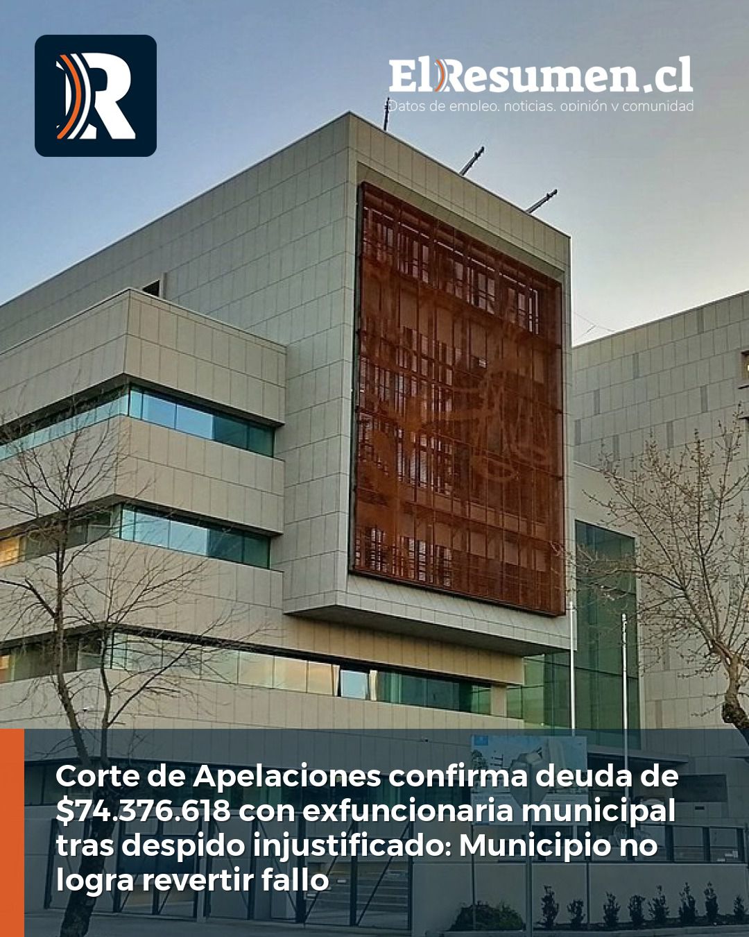 Corte de Apelaciones confirma deuda de $74.376.618 con exfuncionaria municipal tras despido injustificado: Municipio no logra revertir fallo