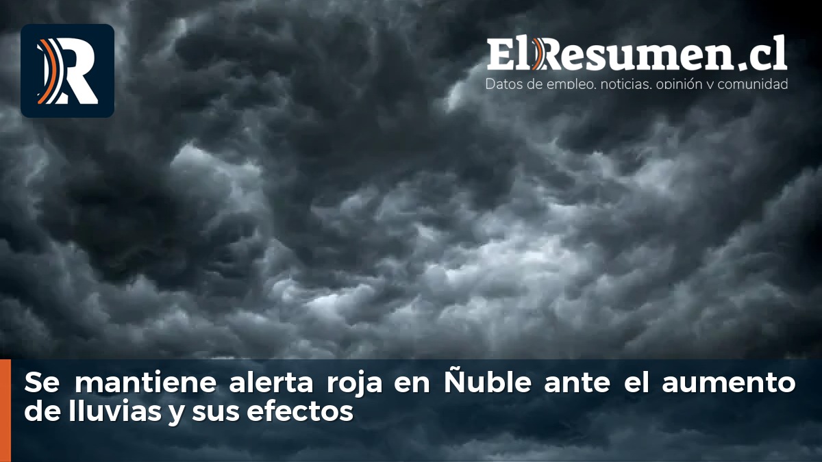 Se mantiene alerta roja en Ñuble ante el aumento de lluvias y sus efectos