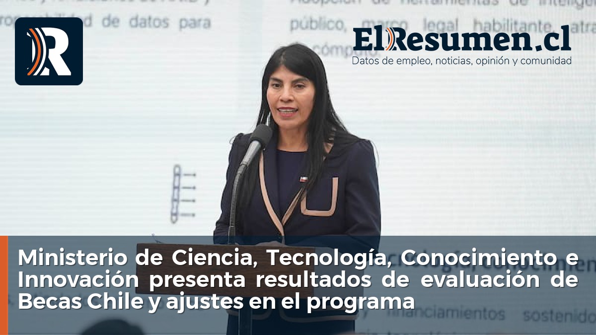 Ministerio de Ciencia, Tecnología, Conocimiento e Innovación presenta resultados de evaluación de Becas Chile y ajustes en el programa