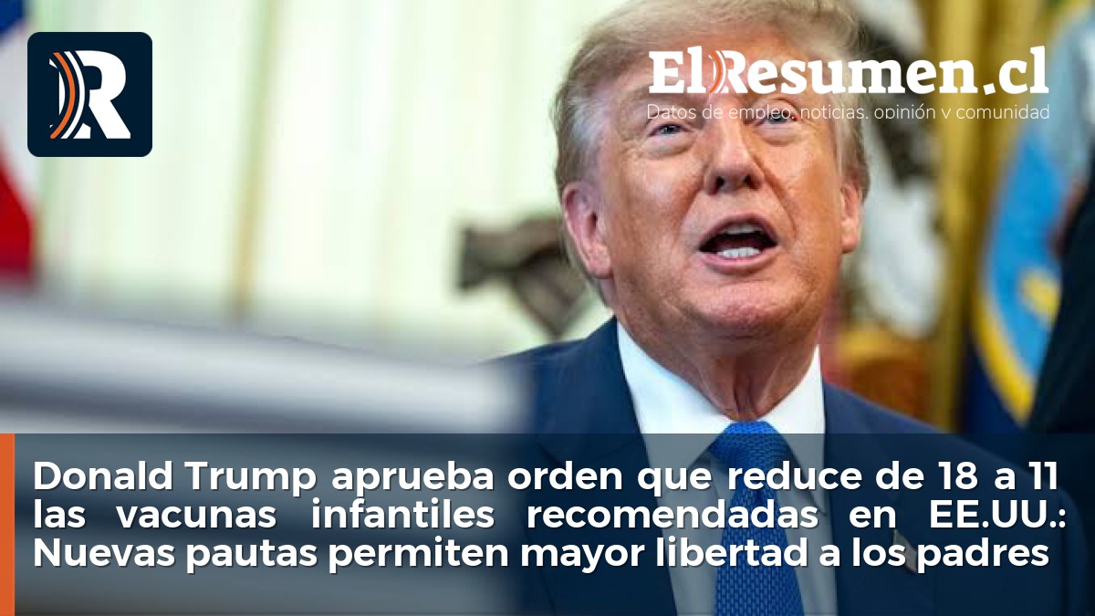 Donald Trump aprueba orden que reduce de 18 a 11 las vacunas infantiles recomendadas en EE.UU.: Nuevas pautas permiten mayor libertad a los padres