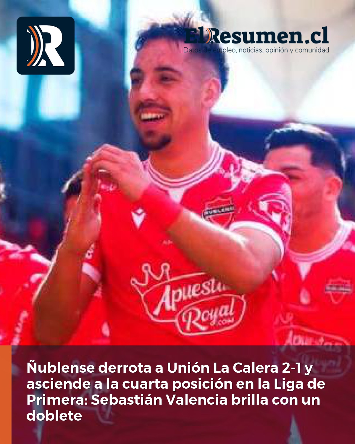 Ñublense derrota a Unión La Calera 2-1 y asciende a la cuarta posición en la Liga de Primera: Sebastián Valencia brilla con un doblete