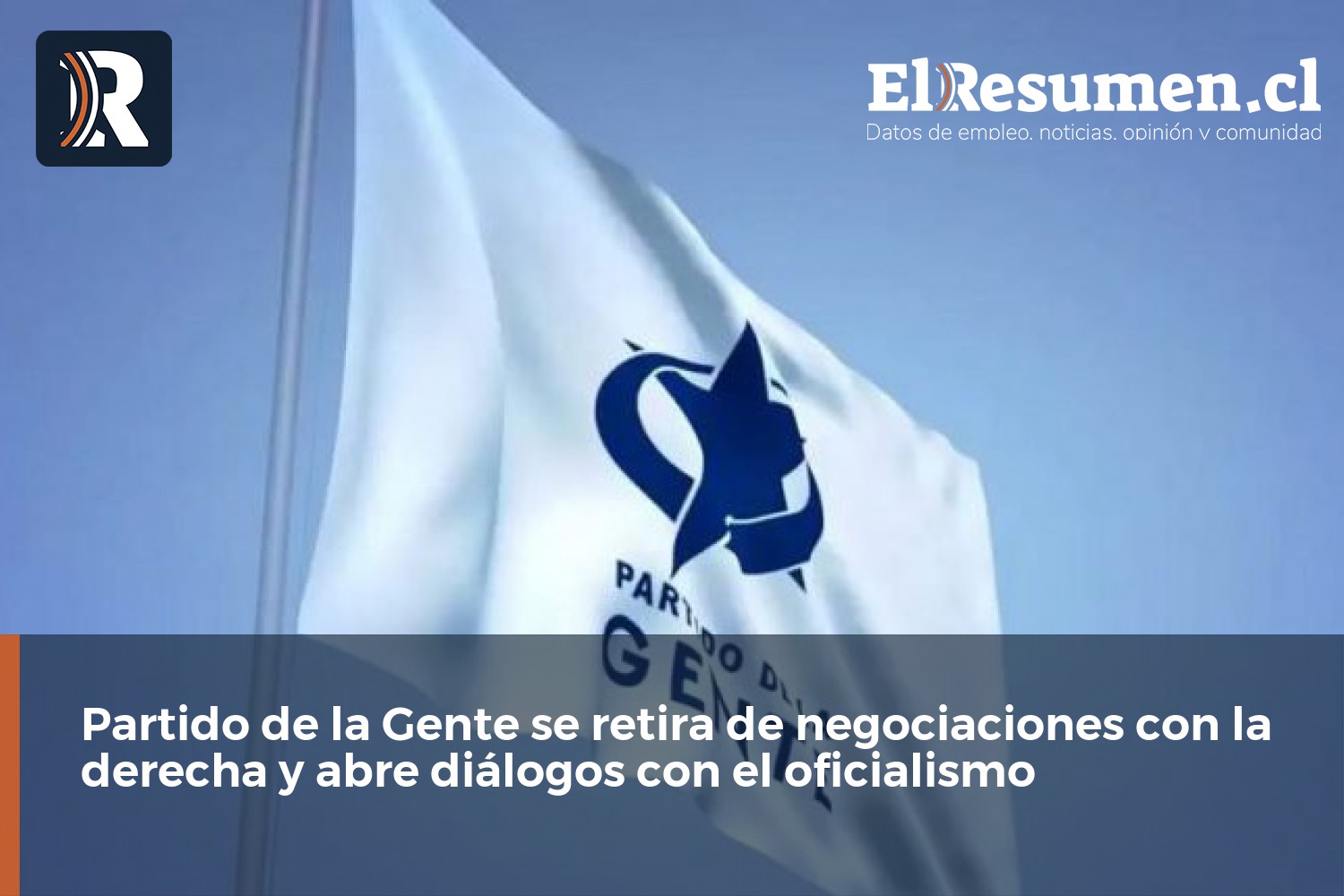 Partido de la Gente se retira de negociaciones con la derecha y abre diálogos con el oficialismo