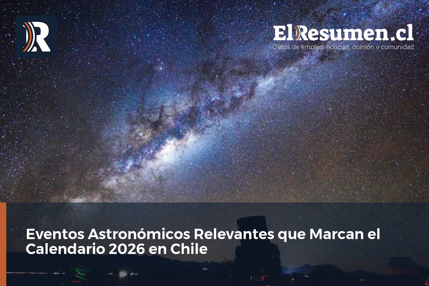 Eventos Astronómicos Relevantes que Marcan el Calendario 2026 en Chile