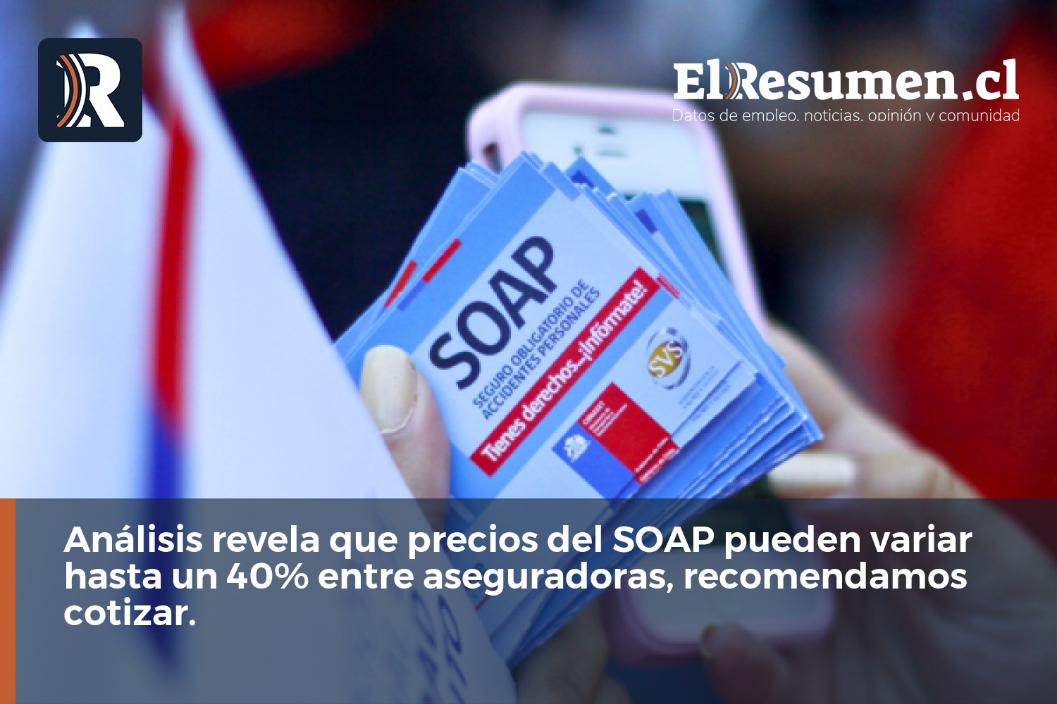 Análisis revela que precios del SOAP pueden variar hasta un 40% entre aseguradoras, recomendamos cotizar.
