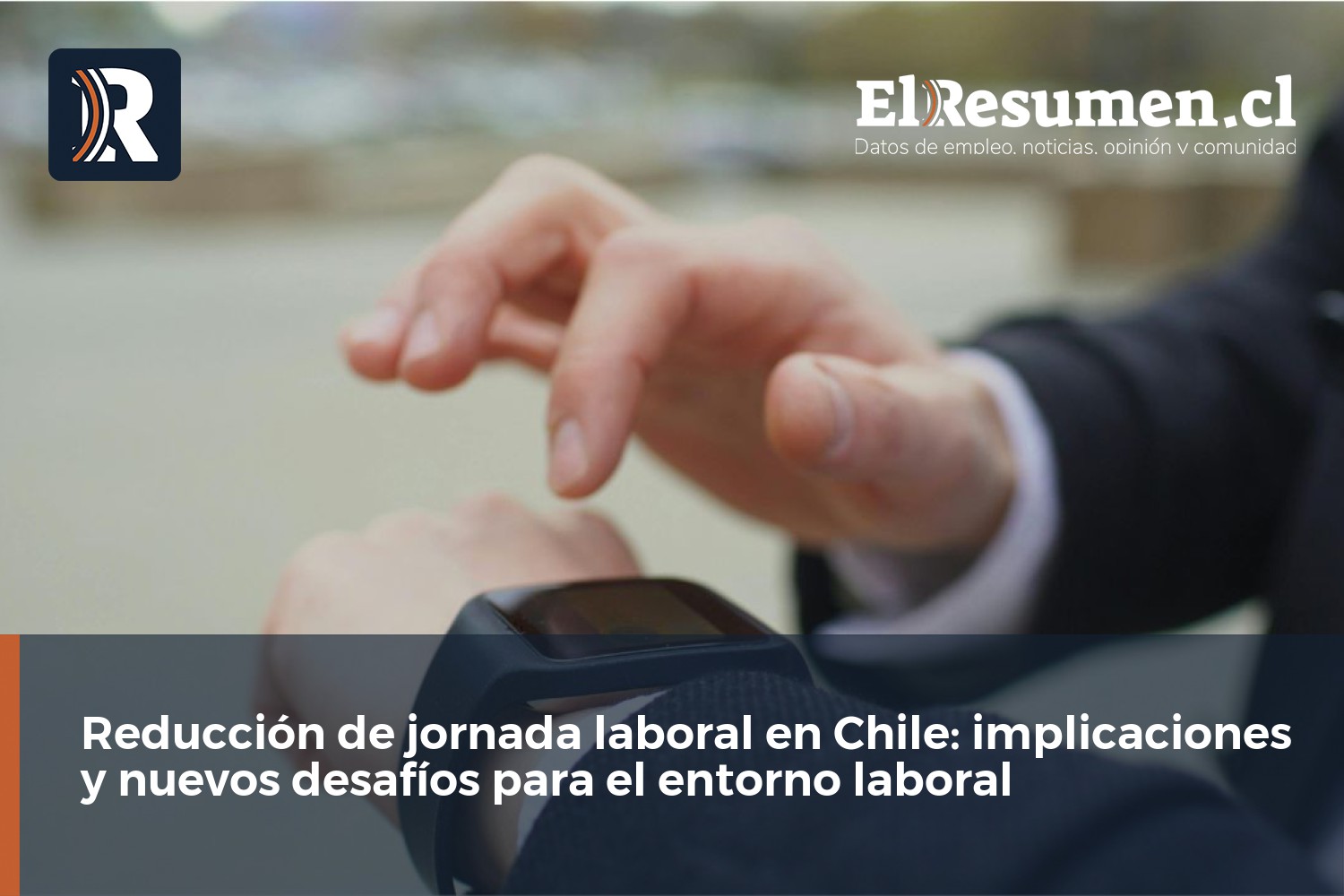 Reducción de jornada laboral en Chile: implicaciones y nuevos desafíos para el entorno laboral