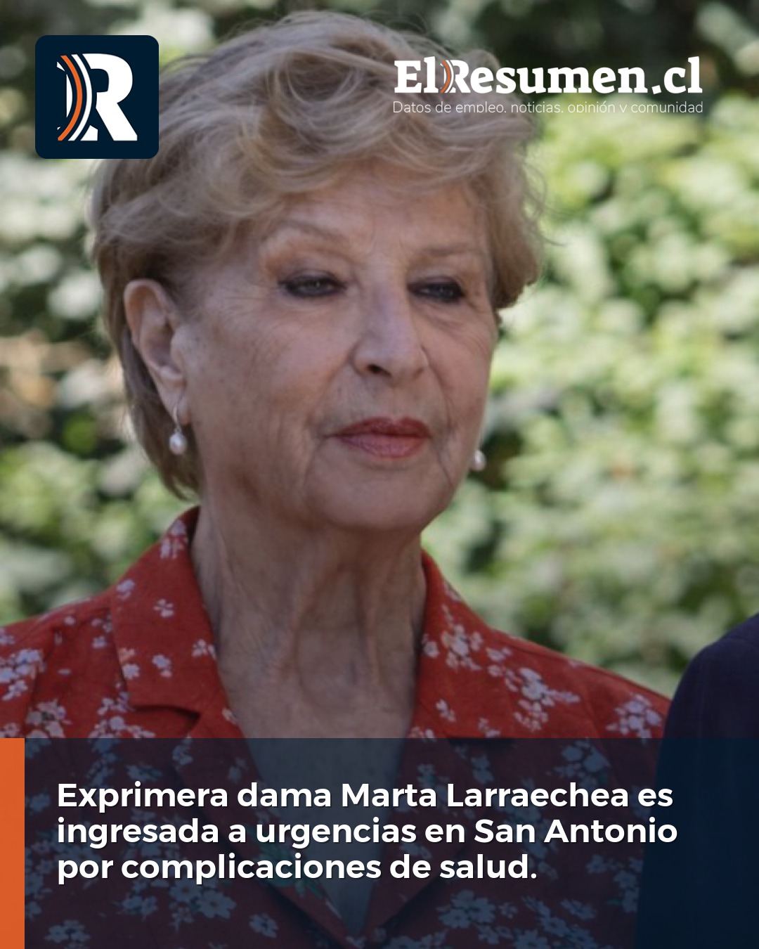 Exprimera dama Marta Larraechea es ingresada a urgencias en San Antonio por complicaciones de salud.