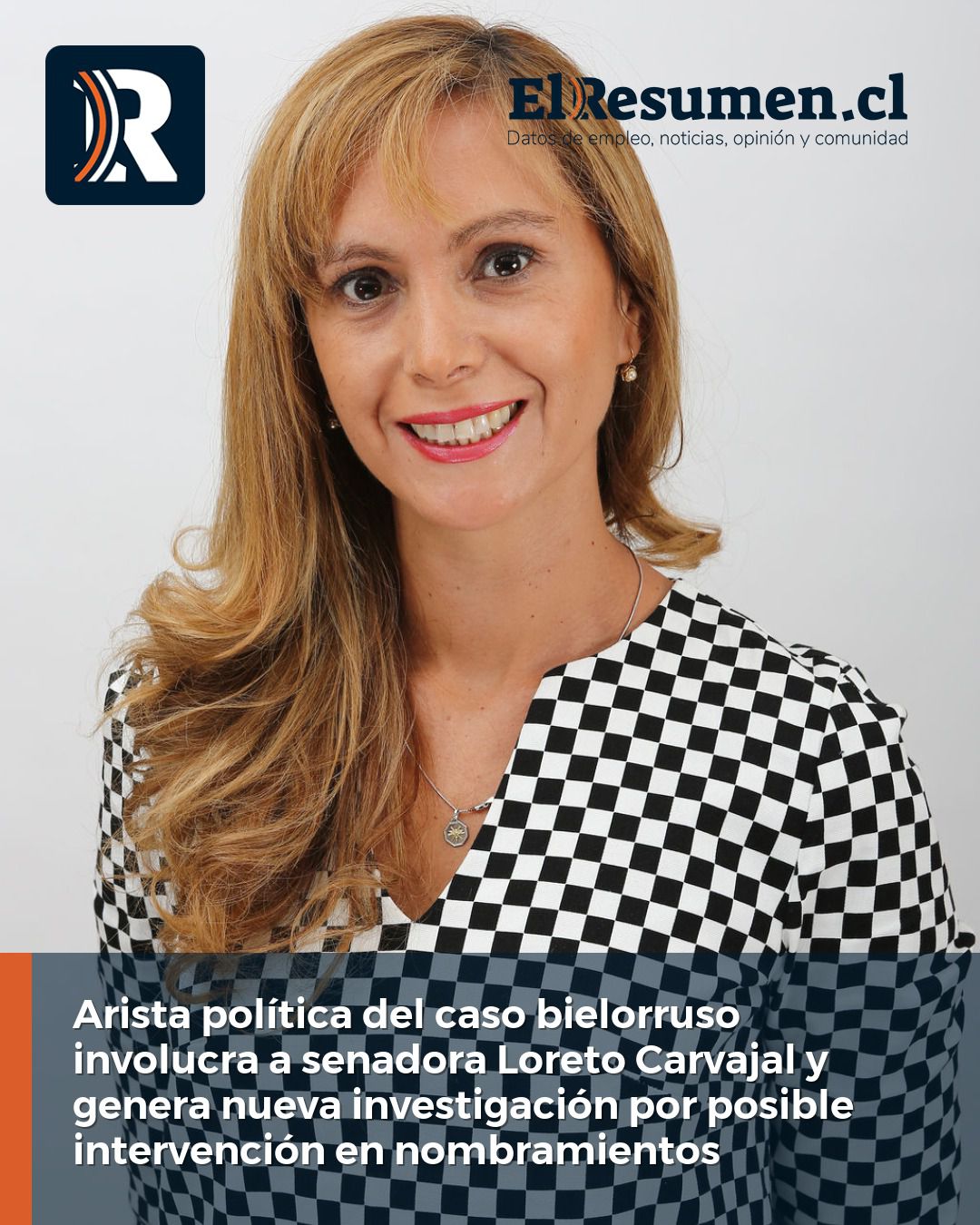 Arista política del caso bielorruso involucra a senadora Loreto Carvajal y genera nueva investigación por posible intervención en nombramientos