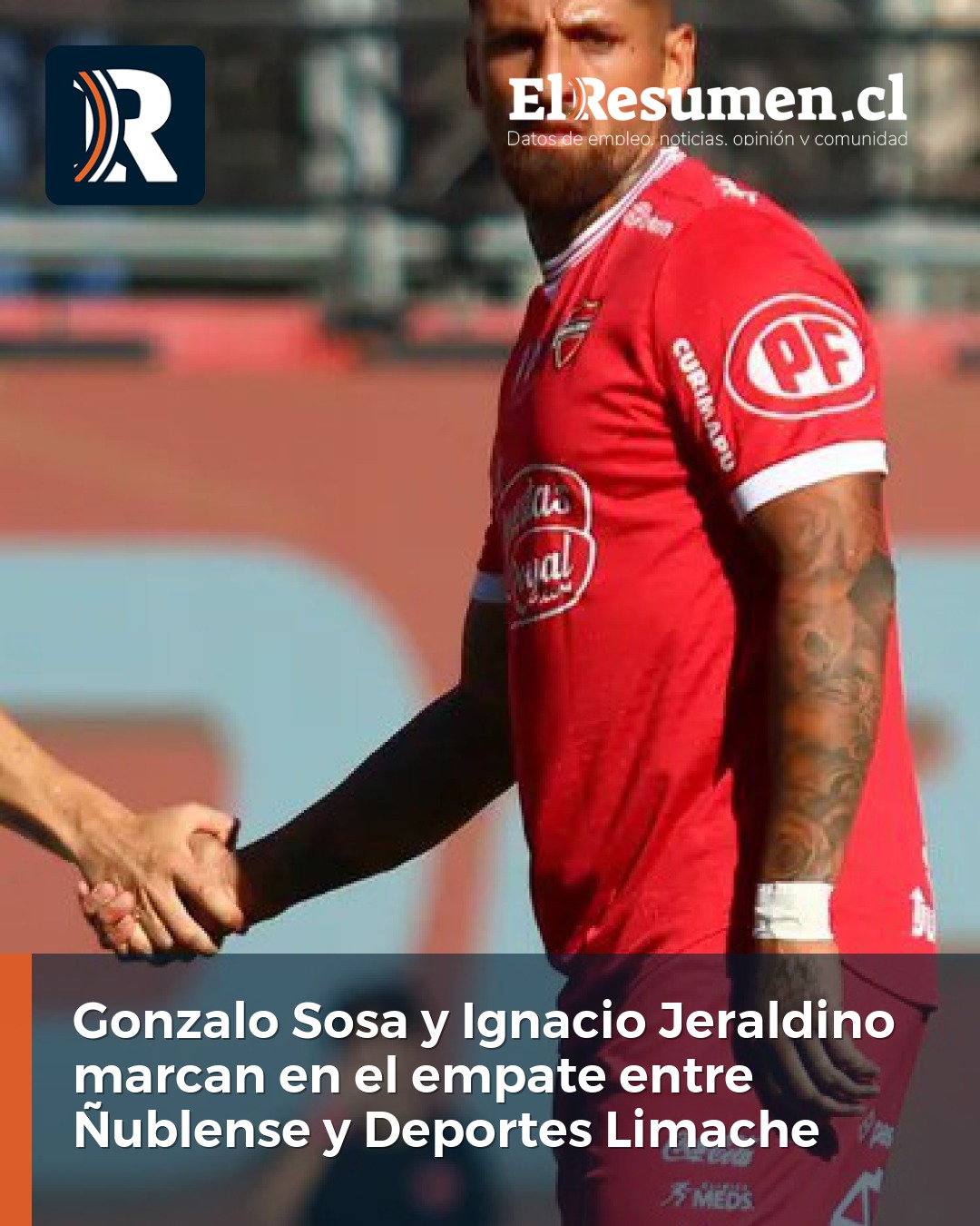 Gonzalo Sosa y Ignacio Jeraldino marcan en el empate entre Ñublense y Deportes Limache