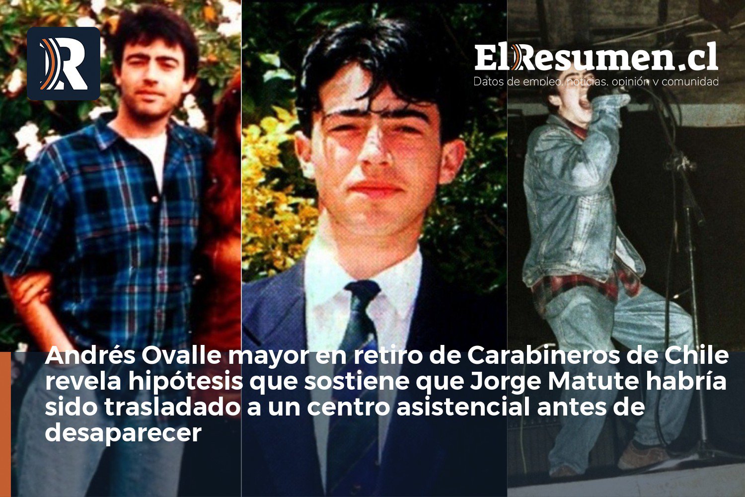 Andrés Ovalle mayor en retiro de Carabineros de Chile revela hipótesis que sostiene que Jorge Matute habría sido trasladado a un centro asistencial antes de desaparecer