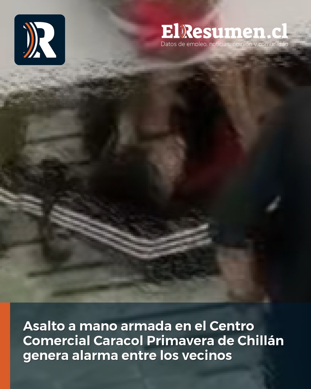 Asalto a mano armada en el Centro Comercial Caracol Primavera de Chillán genera alarma entre los vecinos