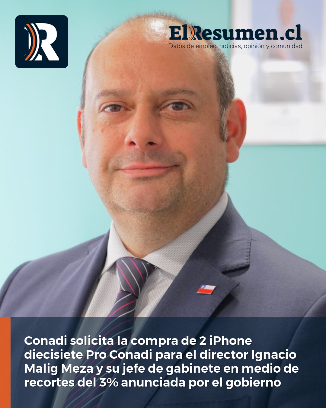 Conadi solicita la compra de 2 iPhone diecisiete Pro Conadi para el director Ignacio Malig Meza y su jefe de gabinete en medio de recortes del 3% anunciada por el gobierno