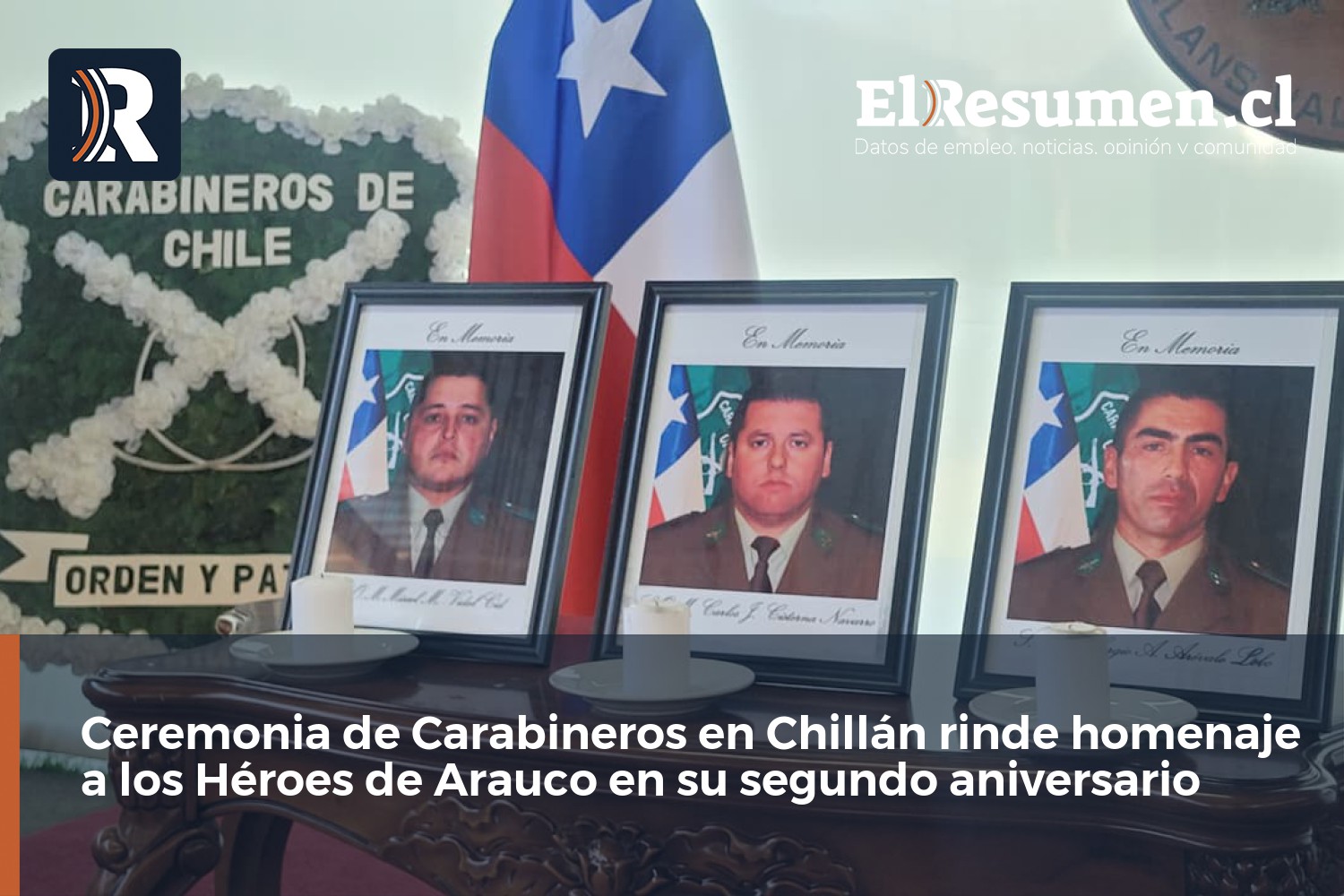 Ceremonia de Carabineros en Chillán rinde homenaje a los Héroes de Arauco en su segundo aniversario