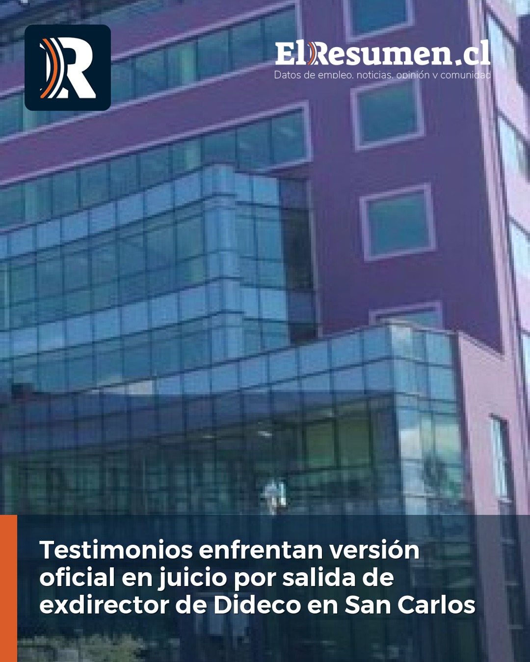 Testimonios enfrentan versión oficial en juicio por salida de exdirector de Dideco en San Carlos