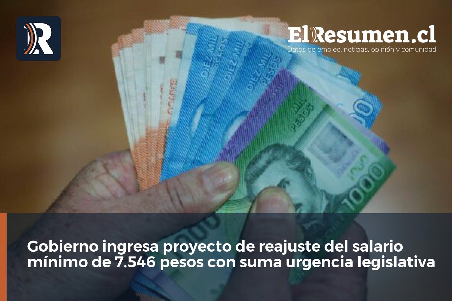 Gobierno ingresa proyecto de reajuste del salario mínimo de 7.546 pesos con suma urgencia legislativa