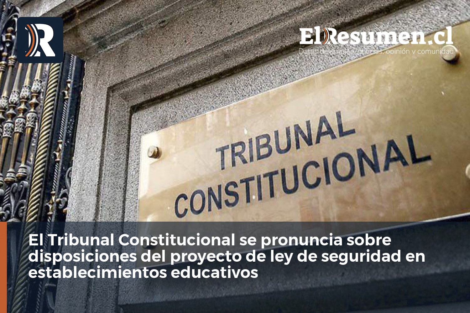 El Tribunal Constitucional se pronuncia sobre disposiciones del proyecto de ley de seguridad en establecimientos educativos