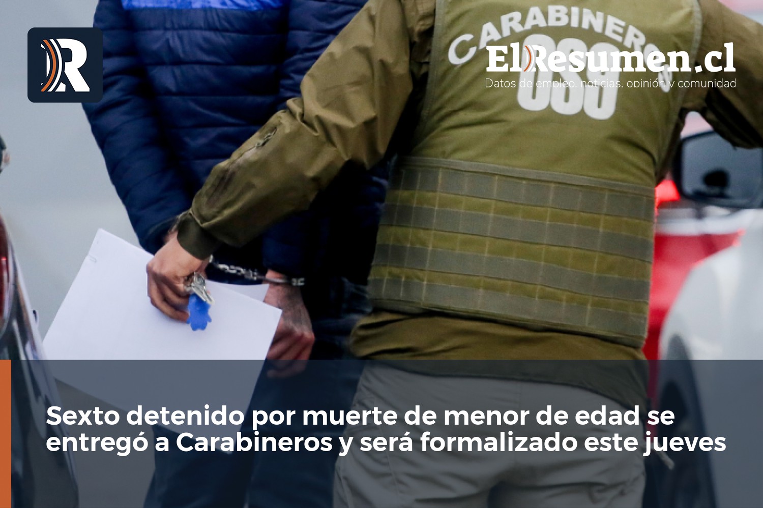 Sexto detenido por muerte de menor de edad se entregó a Carabineros y será formalizado este jueves